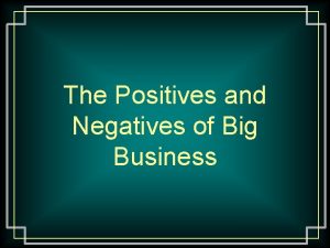 The Positives and Negatives of Big Business Captains