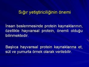 Sr yetitiriciliinin nemi nsan beslenmesinde protein kaynaklarnn zellikle