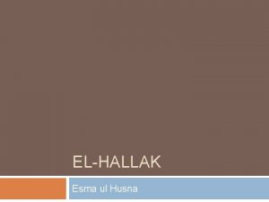ELHALLAK Esma ul Husna Linguistische Definition Der immer