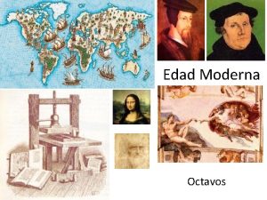 Edad Moderna Octavos Conceptos Claves Exploracin geogrfica Humanismo