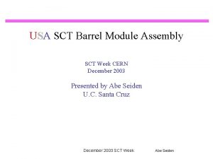 USA SCT Barrel Module Assembly SCT Week CERN