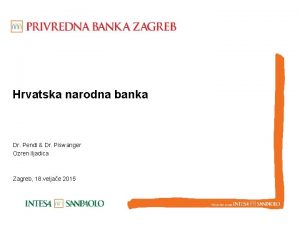 Hrvatska narodna banka Dr Pendl Dr Piswanger Ozren