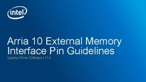 Arria 10 External Memory Interface Pin Guidelines Quartus