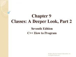 Chapter 9 Classes A Deeper Look Part 2