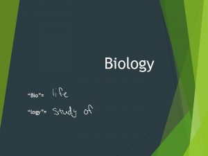 Biology Bio logy Sub Categories of Biology Botany