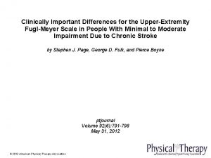 Clinically Important Differences for the UpperExtremity FuglMeyer Scale