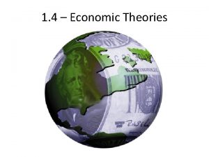 1 4 Economic Theories Role of Economic Systems