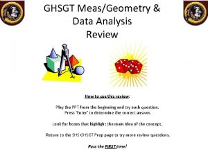 GHSGT MeasGeometry Data Analysis Review How to use