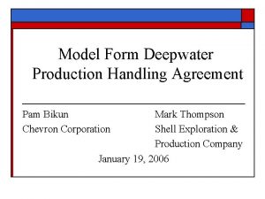 Model Form Deepwater Production Handling Agreement Pam Bikun