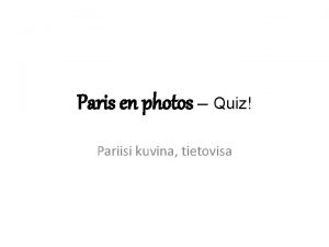 Paris en photos Quiz Pariisi kuvina tietovisa 1