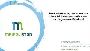 Presentatie over mijn onderzoek naar diversiteit binnen de