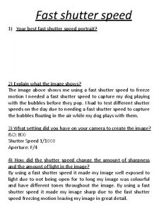 Fast shutter speed 1 Your best fast shutter Fast shutter speed 1 Your best fast shutter