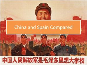 China and Spain Compared China v Spain Similarities