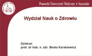 Wydzia Nauk o Zdrowiu Dziekan prof dr hab