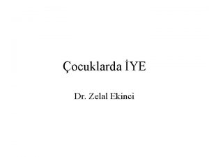 ocuklarda YE Dr Zelal Ekinci YElerin tmne USG