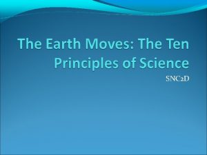 SNC 2 D The Ten Principles of Science