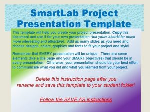 Smart Lab Project Presentation Template This template will
