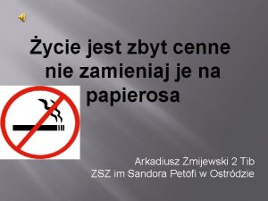 ycie jest zbyt cenne nie zamieniaj je na