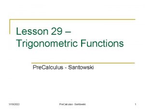 Lesson 29 Trigonometric Functions Pre Calculus Santowski 1162022