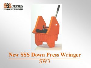 New SSS Down Press Wringer SW 3 SSS