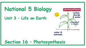 National 5 Biology Unit 3 Life on Earth