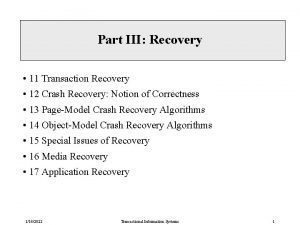 Part III Recovery 11 Transaction Recovery 12 Crash