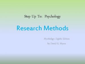 Step Up To Psychology Research Methods Psychology Eighth
