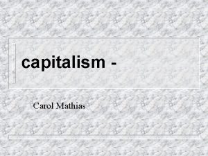 capitalism Carol Mathias Adam Smith Father of Capitalism