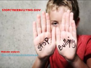 STOPCYBERBULLYING GOV Website analysis http www stopcyberbulliying gov