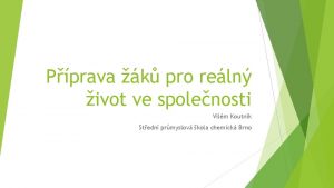 Pprava k pro reln ivot ve spolenosti Vilm