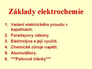 Zklady elektrochemie 1 Veden elektrickho proudu v kapalinch