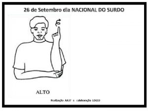 26 de Setembro dia NACIONAL DO SURDO Realizao