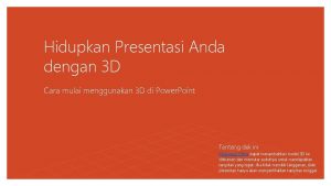 Hidupkan Presentasi Anda dengan 3 D Cara mulai