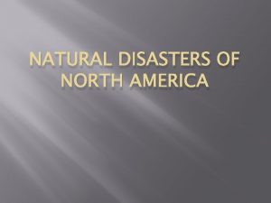 NATURAL DISASTERS OF NORTH AMERICA Mount Saint Helens