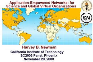 ApplicationEmpowered Networks for Science and Global Virtual Organizations