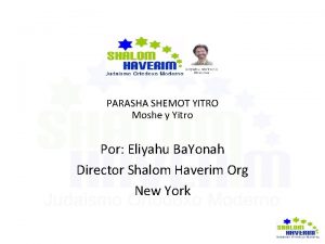 PARASHA SHEMOT YITRO Moshe y Yitro Por Eliyahu