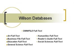 Wilson Databases OMNIFILE FullText n Art FullText n
