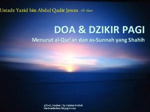 Ustadz Yazid bin Abdul Qadir Jawas DOA DZIKIR