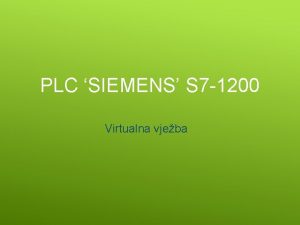 PLC SIEMENS S 7 1200 Virtualna vjeba PLC