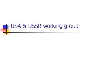 USA USSR working group What n n USA