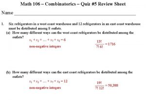 Math 106 Combinatorics Quiz 5 Review Sheet Name