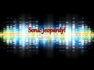 Sonic Jeopardy Sonic Jeopardy Making Waves AMPed Up