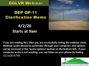 DGLVR Webinar DEP GP11 Clarification Memo 4220 Starts