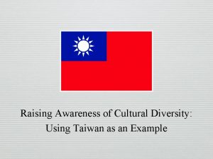 Raising Awareness of Cultural Diversity Using Taiwan as