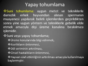 Yapay tohumlama v Suni tohumlama uygun metot ve