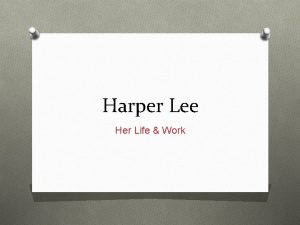 Harper Lee Her Life Work Harper Lees Early