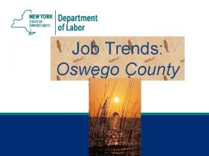 Job Trends Oswego County Syracuse MSA 2 Jobs