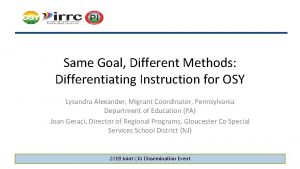 Same Goal Different Methods Differentiating Instruction for OSY