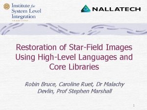 Restoration of StarField Images Using HighLevel Languages and