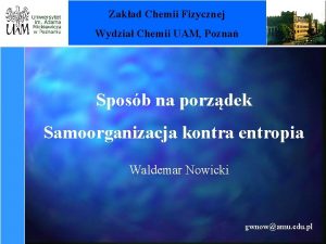 Zakad Chemii Fizycznej Wydzia Chemii UAM Pozna Sposb